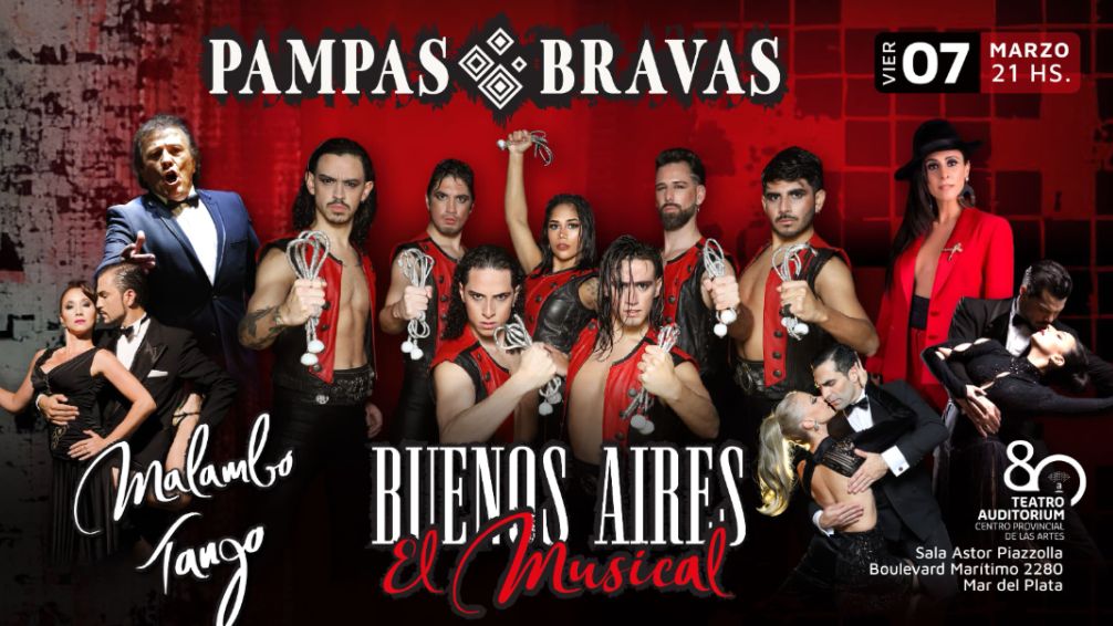 Pampas Bravas vuelve a Mar del Plata con el espectáculo 'Buenos Aires, el Musical'
